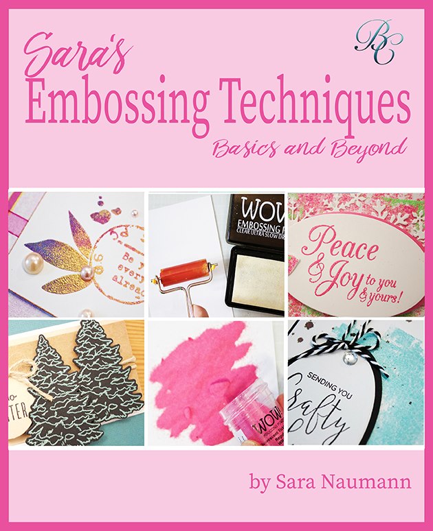 Sara’s Embossing Techniques E-Book is Here!